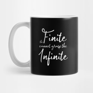 The finite cannot grasp the infinite, Personal development Mug